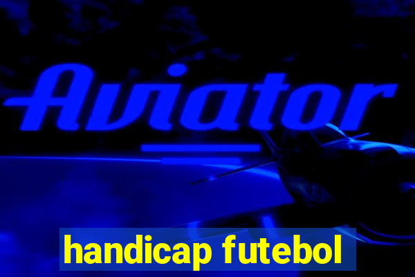 handicap futebol